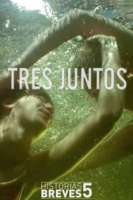 Tres juntos